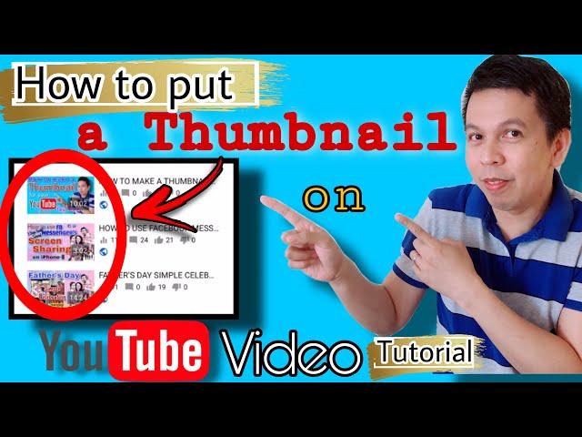 HOW TO PUT A THUMBNAIL ON YOUTUBE VIDEOS || 8 STEPS - TUTORIAL 2020