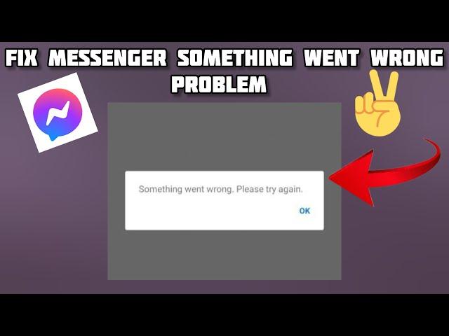 Fix Messenger App 'Something went wrong. Please try again' Problem|| TECH SOLUTIONS BAR