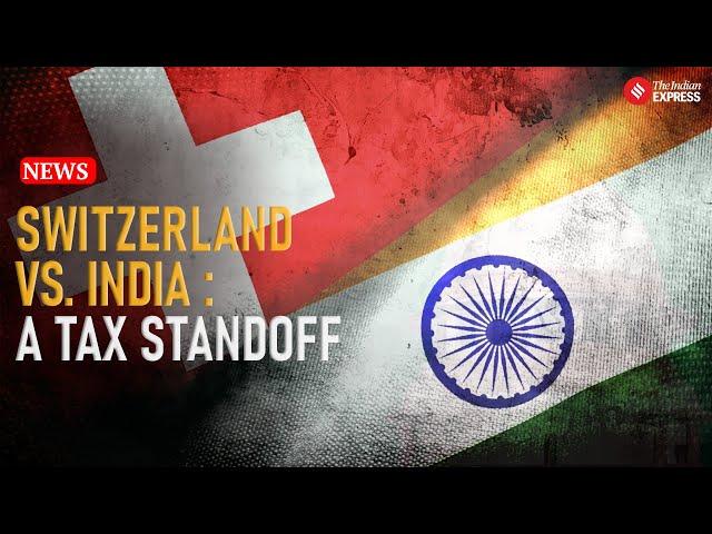 Switzerland Suspends Key Tax Clause with India: Impact on $100B Investment