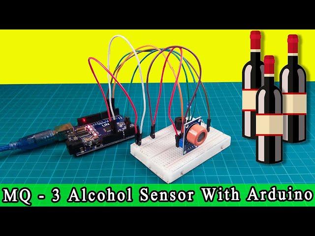 MQ3 SENSOR with Arduino UNO board - How to work MQ3 SENSOR (Code and circuit diagram)