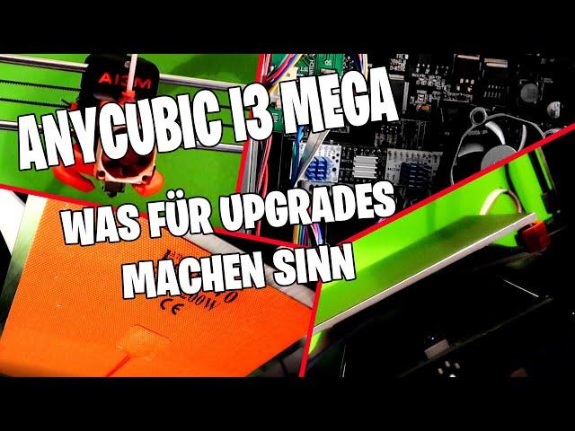 Anycubic I3 Mega | welche Upgrades sich wirklich lohnen!