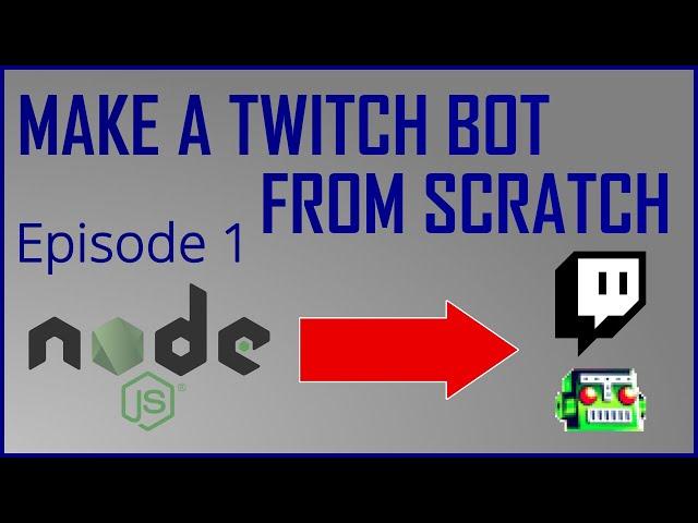 Build a Twitch bot from scratch - Setup & chat connection