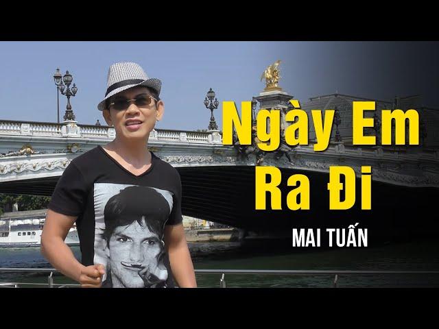 Ngày Em Ra Đi (Lam Phương) - Mai Tuấn (MV HD) Ngày em ra đi em chỉ mang con tim hành lý ...