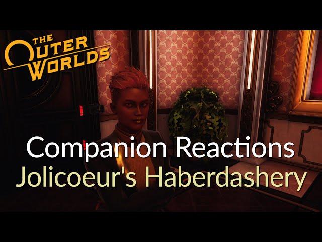 The Outer Worlds Companion's Reactions - Jolicouer's Haberdashery