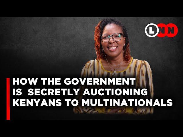 How the government is secretly auctioning Kenyans to Multinationals through Agriculture | LNN