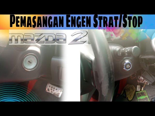 Pemasangan Engine Start Stop || Mobil Mazda2