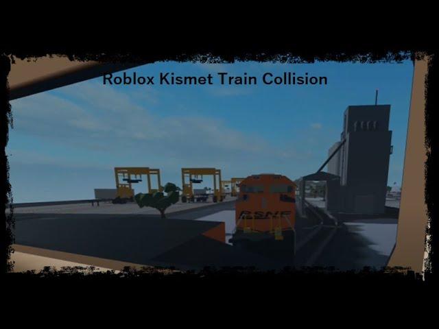 Kismet Train Collision (Roblox)