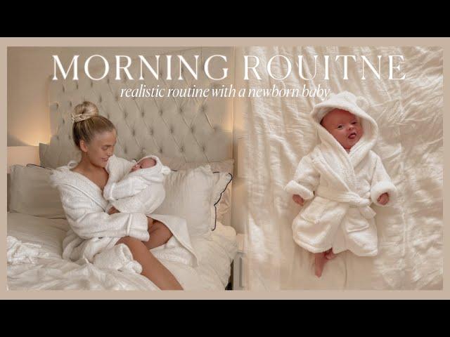 NEWBORN MORNING ROUTINE | realistic morning with my newborn baby 