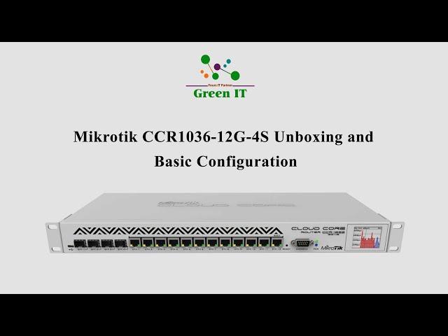 Mikrotik CCR1036-12G-4S Unboxing and Basic Configuration