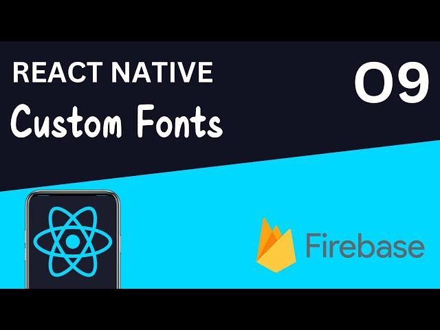 How to Add Custom Fonts in React Native?