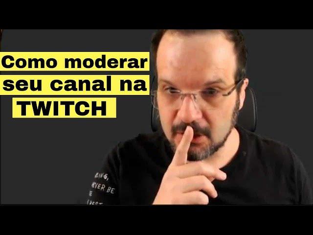 COMO MODERAR O SEU CANAL DA TWITCH PARA DJS PARA AFASTAR OS HATERS E MALAS DA SUA LIVE