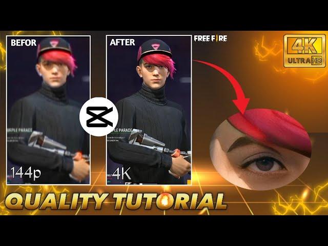 Quality tutorial capcut | free fire 4k quality video editing tutorial| how to increase video quality