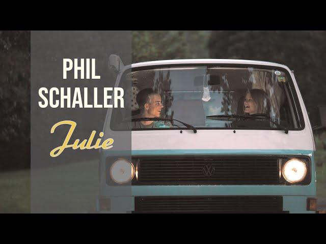 Phil Schaller - Julie (offizielles Video)