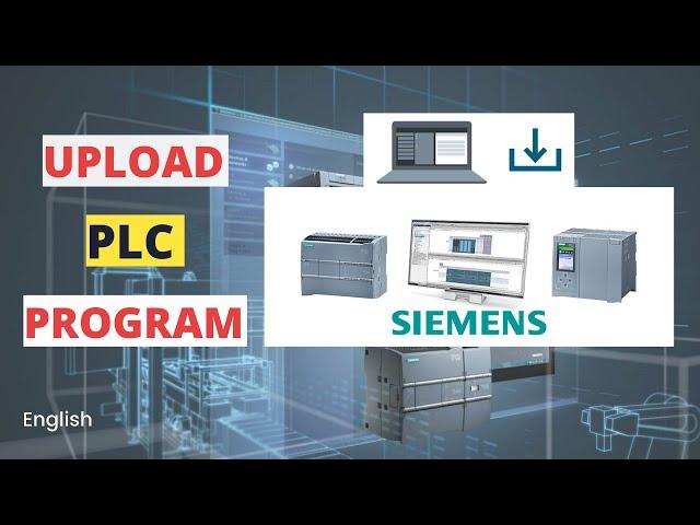 Upload Program From Siemens PLC S7-1200 | S7-1500 | English