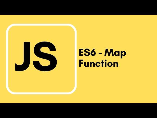 Javascript Tutorial - 32 - ES6 Map Function