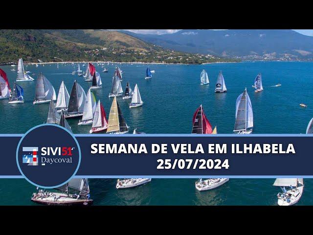 51ª SEMANA INTERNACIONAL DE VELA DE ILHABELA - 25/07/2024