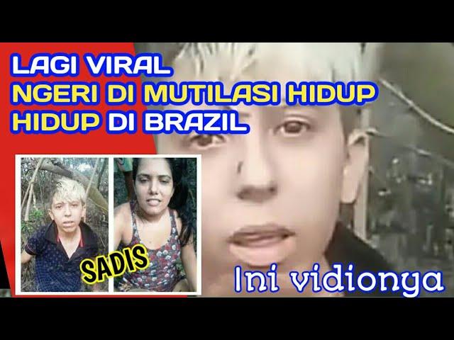 VIDIO MUTILASI  BOCAH HIDUP HIDUP DI BRAZIL YG LAGI VIRAL D MEDIA SOSIAL