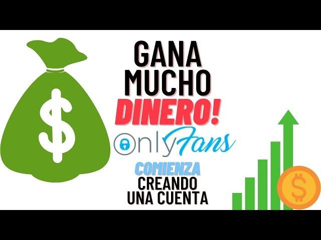 COMO CREAR UNA CUENTA EN ONLYFANS - GANA MUCHO DINERO CON ONLYFANS - ONLYFANS PASO A PASO