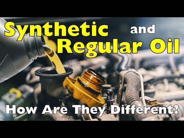 How Is Synthetic Oil Different From Regular Oil?