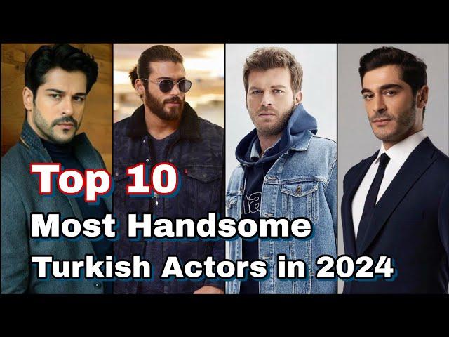 Top 10 Most Handsome Turkish Actors in 2024