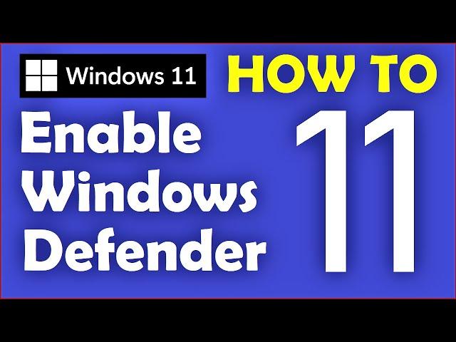 How to Turn ON Windows Defender in Windows 11