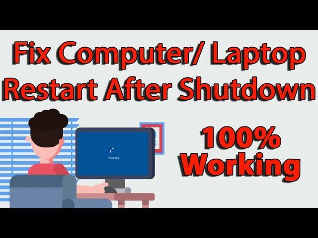 How to Fix Windows 10 Computer/Laptop Restarts After Shutdown 2023