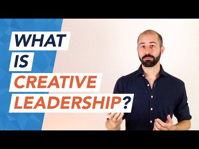 What is creative leadership?