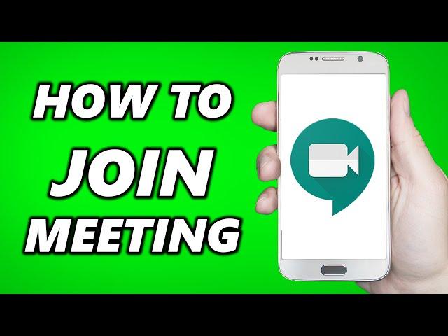 How to Join Meeting in Google Meet on Android/IOS (Mobile)