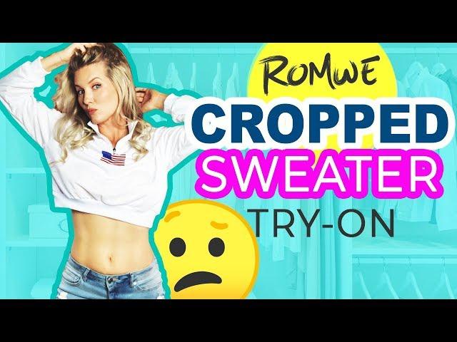 TOO SHORT? OR JUST RIGHT? | Cropped Sweater TRY ON HAUL | Romwe.com