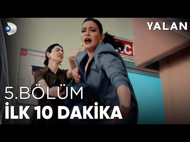 Yalan 5  Bölüm I İlk 10. Dakika