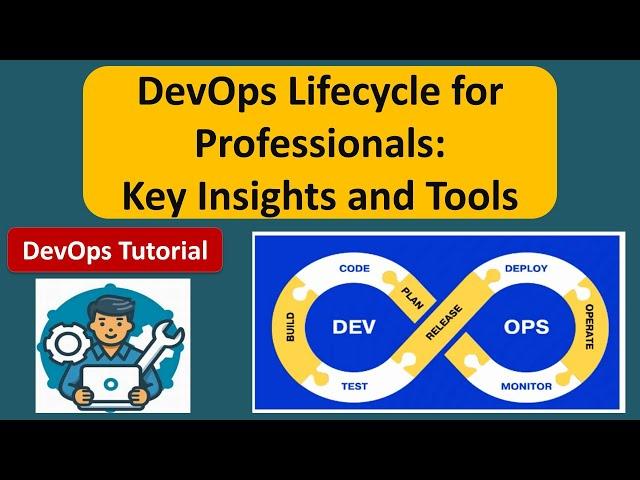 DevOps Lifecycle for Professionals: Key Insights and Tools | DevOps Tutorial