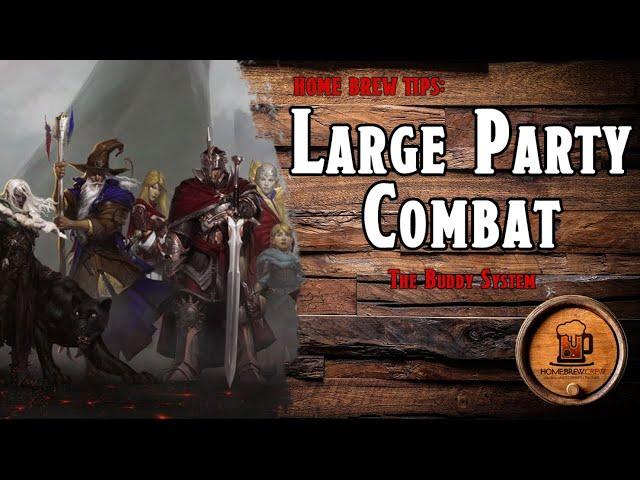 D&D Home Brew Tips: Large Party Combat