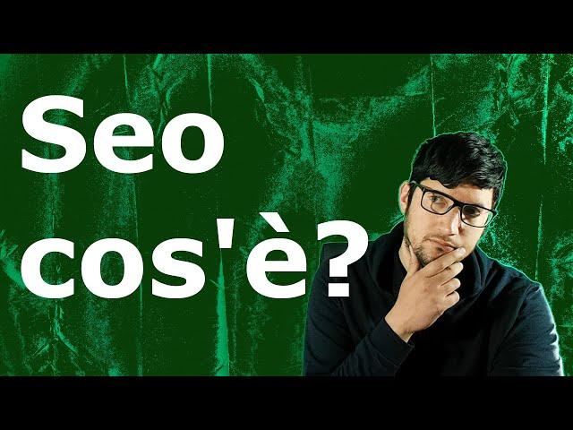 Seo: cos'è e come funziona