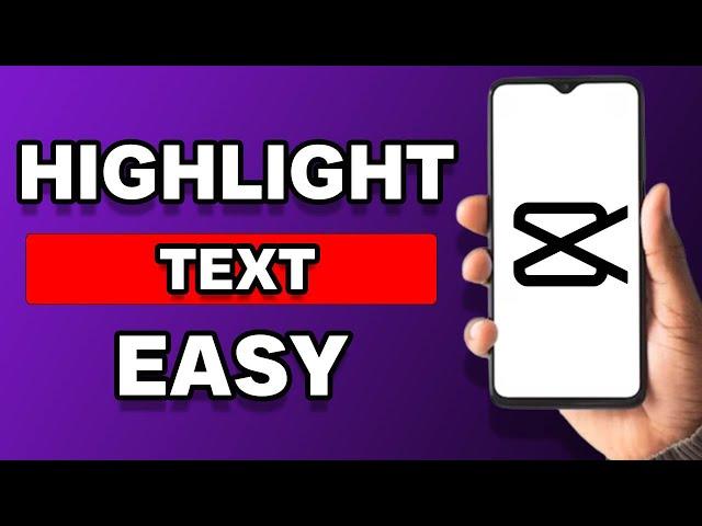 How To Highlight Text In Capcut In Mobile