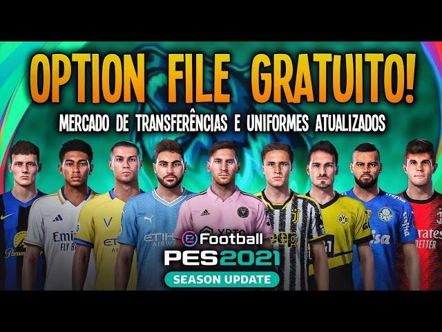 PES 2021 OPTION FILE GRATUITO! TRANSFERÊNCIAS, UNIFORMES ATUALIZADOS E MUITO MAIS... | PS4 PS5 e PC