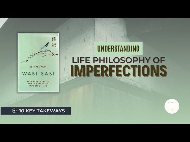 The Japanese Philosophy for a Perfectly Imperfect Life: Wabi Sabi