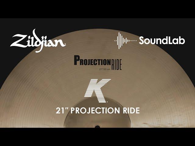 Zildjian Sound Lab | 21" K Projection Ride