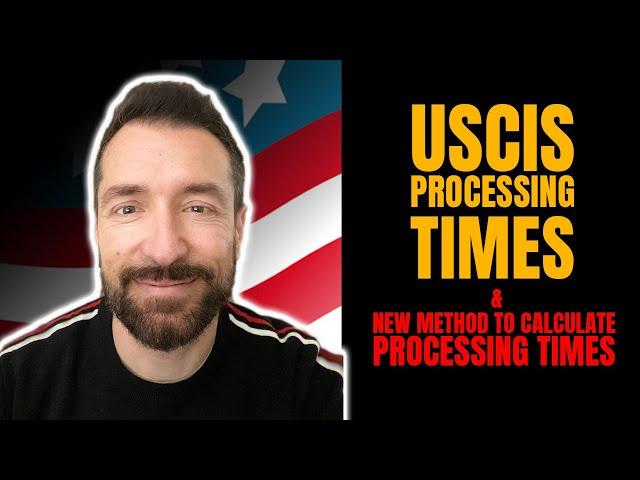 USCIS Update: USCIS Changes How It Calculates Processing Times | USCIS Processing Times New Method