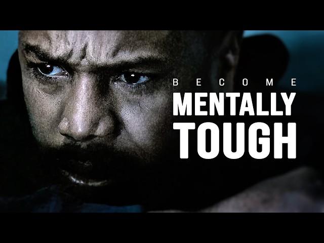 BECOME MENTALLY TOUGH - Motivational Video