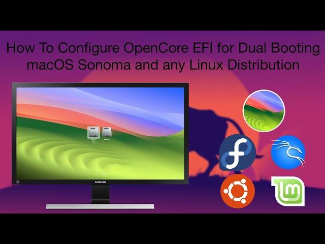 How To Configure OpenCore EFI for Dual Booting macOS Sonoma and any Linux Distribution | Hackintosh