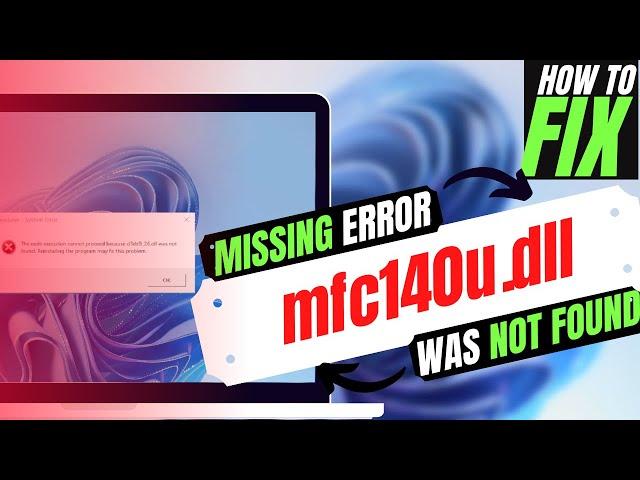 [2024] How To Fix MFC140u.dll Missing Error Not found error Windows 10/11/7  32/64bit