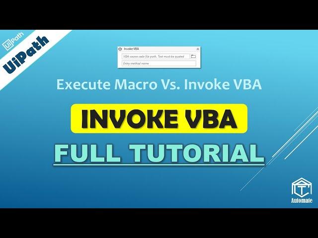 UiPath | INVOKE VBA | Invoke VBA Full Tutorial | Difference between Invoke VBA and Execute Macro