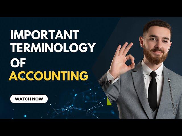 "Mastering Accounting Terminology: Essential Concepts Explained"