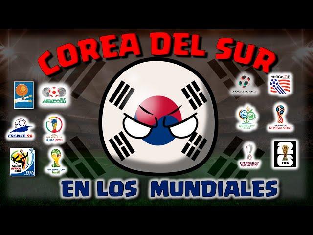 HISTORIA de COREA DEL SUR  en los MUNDIALES  1930-2022 COUNTRYBALL