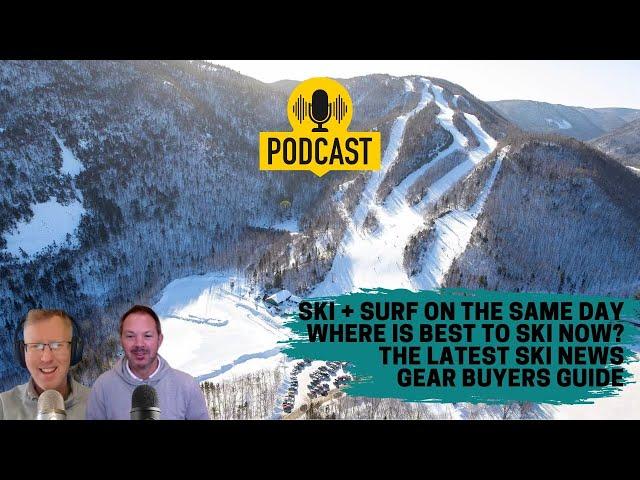 Nova Scotia, Where is Best to Ski Right Now, Gear Buyers Guide. + Ski News