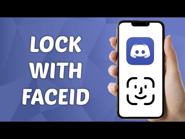 How to Lock Discord App With FaceID On iPhone