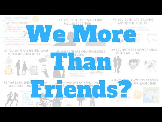 Are We More Than Friends Signs (10 Signs)