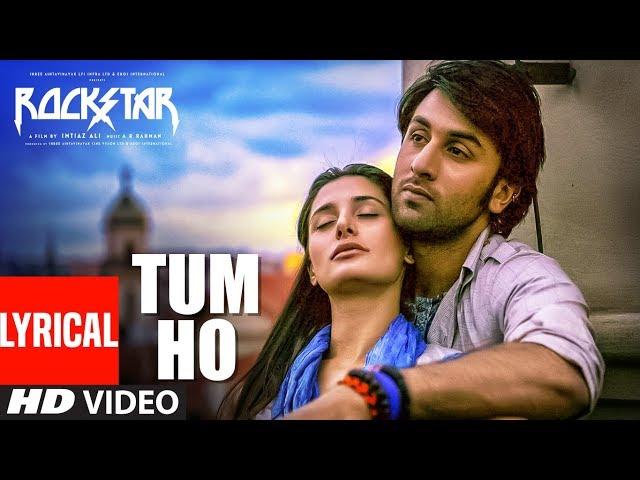 Rockstar: Tum Ho (Lyrical Video) Song | Ranbir Kapoor | Nargis | A R Rahman, Mohit Chauhan, Kavita