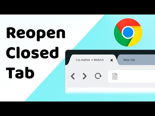 How to Reopen a Closed Tab in Google Chrome