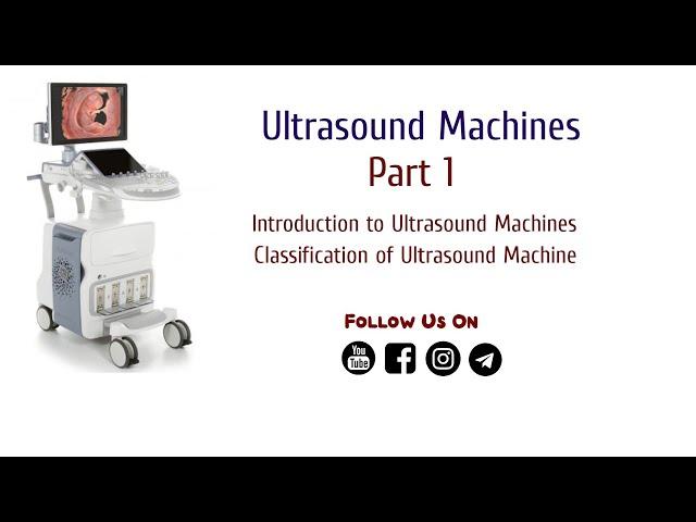 Ultrasound Machines | Part 1|  Biomedical Engineers TV